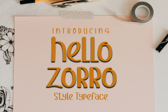 Hello Zorro: A Font That Puts Joy in Your Campaigns