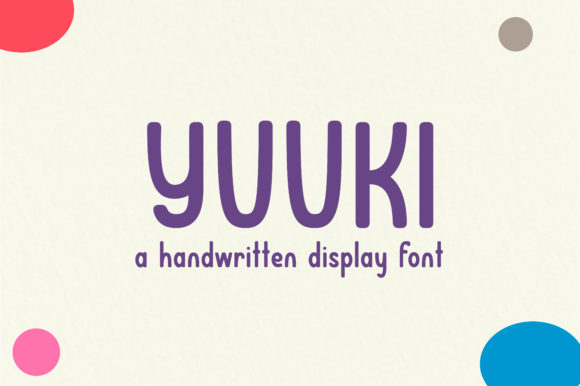 Yuuki: The Friendly Display Font for Clearer Campaigns